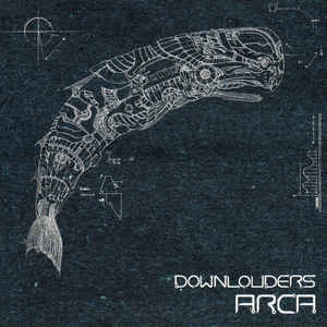 DOWNLOUDERS - Arca